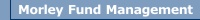 Morley Fund Management